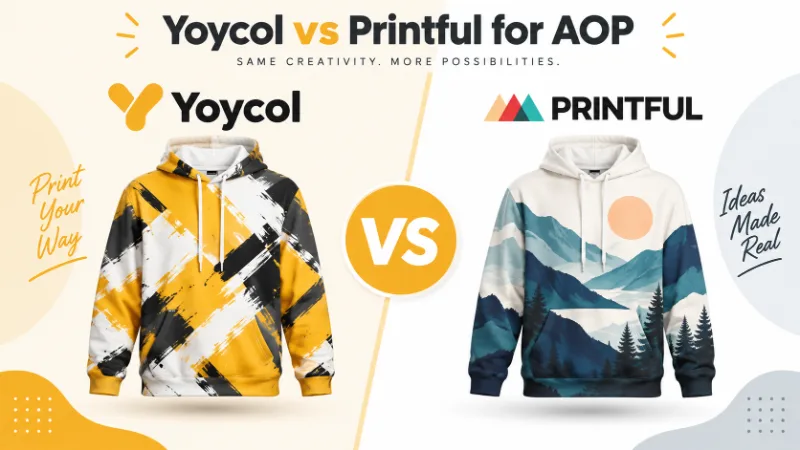 Yoycol vs Printful for AOP: Which POD Platform Wins in 2026?