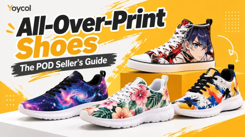 All-Over-Print Shoes: The Complete POD Seller's Guide